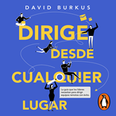 Audiolibro Dirige desde cualquier lugar  - autor David Burkus   - Lee Juan Belgrave