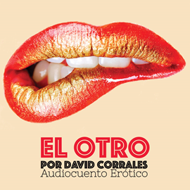 Audiolibro El Otro  - autor David Corrales   - Lee David Corrales