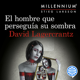 Audiolibro El hombre que perseguía su sombra (Serie Millennium 5)  - autor David Lagercrantz   - Lee Germán Gijón