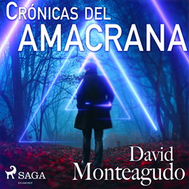 Audiolibro Crónicas del amacrana  - autor David Monteagudo   - Lee Albert Cortés