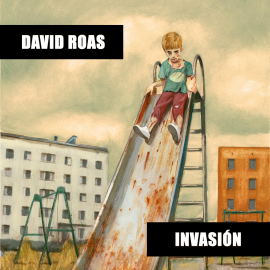 Audiolibro Invasión  - autor David Roas   - Lee Aram Delhom