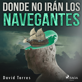 Audiolibro Donde no irán los navegantes  - autor David Torres   - Lee Eladio Ramos