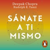 Audiolibro Sánate a ti mismo  - autor Deepak Chopra;Rudolph E. Tanzi   - Lee Carlos Torres