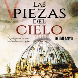 Audiolibro Las piezas del cielo  - autor Delmy Anyo   - Lee Pablo López