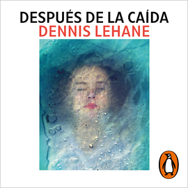 Audiolibro Después de la caída  - autor Dennis Lehane   - Lee Diana Huicochea
