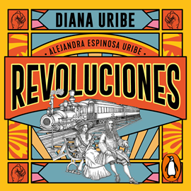 Audiolibro Revoluciones  - autor Diana Uribe   - Lee Mariana De Iraola