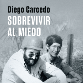 Audiolibro Sobrevivir al miedo  - autor Diego Carcedo   - Lee Juan Miguel Díez