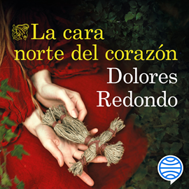 Audiolibro La cara norte del corazón  - autor Dolores Redondo   - Lee Neus Sendra