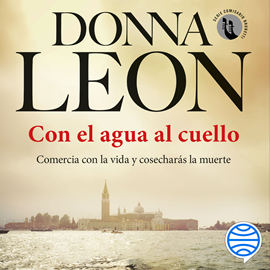 Audiolibro Con el agua al cuello  - autor Donna Leon   - Lee Francesc Góngora