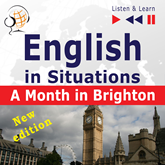 English in Situations – Listen & Learn: A Month in Brighton – New Edition (16 Topics – Proficiency level: B1)