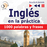 Inglés en la práctica - 1000 palabras y frases
