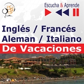 Inglés / Francés / Italiano / Aleman -De Vacaciones. Escucha & Aprende (for Spanish speakers)