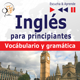 Inglés para principiantes - Vocabulario y gramática básica