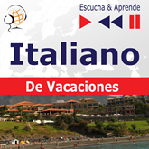 Italiano De Vacaciones – Escucha & Aprende: In vacanza