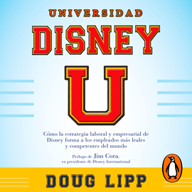 Audiolibro Universidad Disney  - autor Doug Lipp   - Lee Carlos Torres