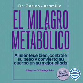 Audiolibro El milagro metabólico  - autor Dr. Carlos Jaramillo   - Lee Uribe DJ