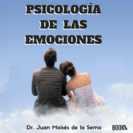 psicologa de las emociones duze - psicologia de las emociones - juan moises de la serna booka audiobooks - (Audiolibro Voz Humana)
