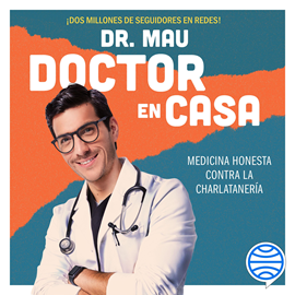 Audiolibro Doctor en casa  - autor Dr. Mau   - Lee Equipo de actores
