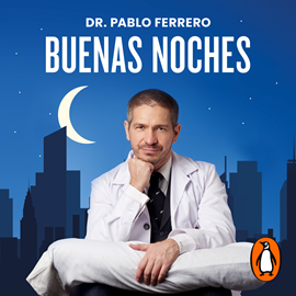 Audiolibro Buenas Noches  - autor Dr. Pablo Ferrero   - Lee Mario De Candia
