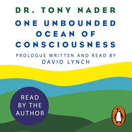 Audiolibro One unbounded ocean of consciousness  - autor Dr. Tony Nader   - Lee Dr. Tony Nader