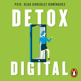 Audiolibro Detox digital  - autor Dra. Olga González   - Lee Equipo de actores