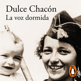 Audiolibro La voz dormida  - autor Dulce Chacón   - Lee Elsa Veiga
