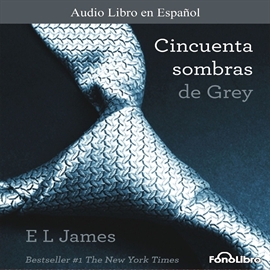 Audiolibro Cincuenta Sombras de Grey  - autor E.L.James   - Lee Aura Caamaño - acento latino