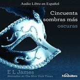 Audiolibro Cincuenta Sombras más Oscuras  - autor E.L.James   - Lee Aura Caamaño - acento latino
