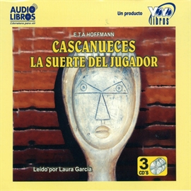 Audiolibro Cascanueces La Suerte Del Jugador  - autor E.T.A. Hoffmann   - Lee LAURA GARCÍA - acento latino