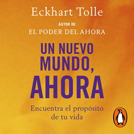 Audiolibro Un nuevo mundo, ahora  - autor Eckhart Tolle   - Lee José Manuel Vieira