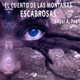 Audiolibro Un cuento de las montañas escabrosas  - autor Edgar Allan Poe   - Lee Pablo López