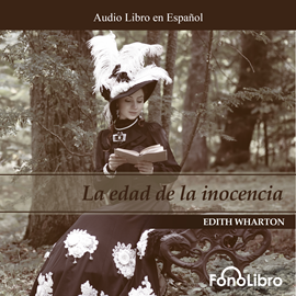 Audiolibro La Edad de la Inocencia  - autor Edith Wharton   - Lee Judith Castillo