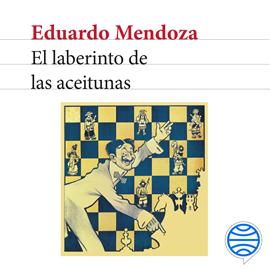 Audiolibro El laberinto de las aceitunas  - autor Eduardo Mendoza   - Lee Jordi Brau