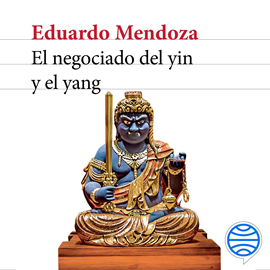 Audiolibro El negociado del yin y el yang  - autor Eduardo Mendoza   - Lee Jordi Brau
