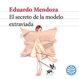 Audiolibro El secreto de la modelo extraviada  - autor Eduardo Mendoza   - Lee Jordi Brau