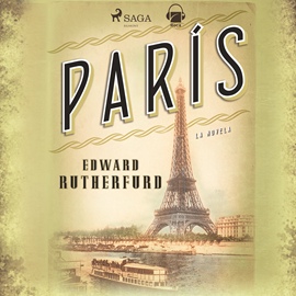 Audiolibro París  - autor Edward Rutherfurd   - Lee Inaki Crespo