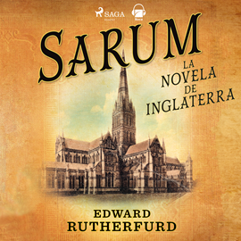 Audiolibro Sarum: La novela de Inglaterra  - autor Edward Rutherfurd   - Lee Germán Gijón