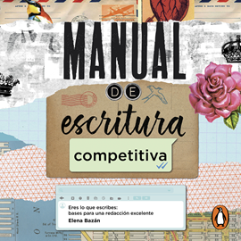 Audiolibro Manual de escritura competitiva  - autor Elena Bazán   - Lee Elena Bazán