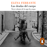 Audiolibro Las deudas del cuerpo (Dos amigas 3)  - autor Elena Ferrante   - Lee Mercè Montalà