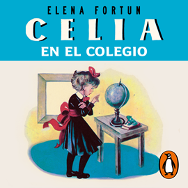 Audiolibro Celia en el colegio  - autor Elena Fortún   - Lee Laura Carrero del Tío