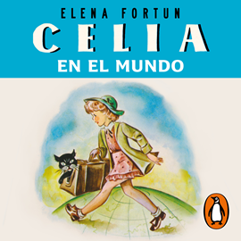 Audiolibro Celia en el mundo  - autor Elena Fortún   - Lee Laura Carrero del Tío