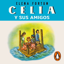 Audiolibro Celia y sus amigos  - autor Elena Fortún   - Lee Laura Carrero del Tío