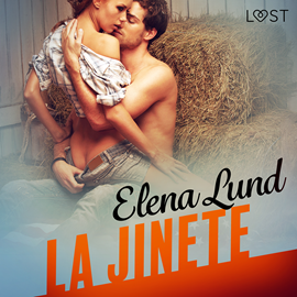 Audiolibro La jinete - Relato erotico  - autor Elena Lund   - Lee Ana Laura Santana
