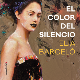 Audiolibro El color del silencio  - autor Elia Barceló   - Lee Lara Loher