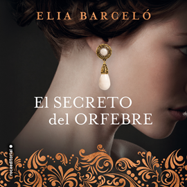 Audiolibro El secreto del orfebre  - autor Elia Barceló   - Lee Alberto Iriarte