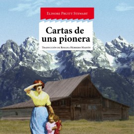 Audiolibro Cartas de una pionera  - autor Elinore Pruitt Stewart   - Lee Eva María Bau