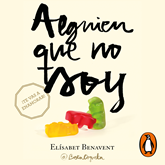Audiolibro Alguien que no soy (Mi elección 1)  - autor Elísabet Benavent   - Lee Nuria López