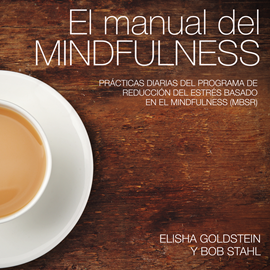 Audiolibro El manual del mindfulness  - autor Elisha Goldstein   - Lee Benjamín Figueres
