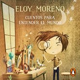 Audiolibro Cuentos para entender el mundo  - autor Eloy Moreno   - Lee Rodri Martín