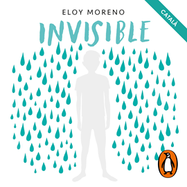 Audiolibro Invisible (edició en català)  - autor Eloy Moreno   - Lee Equipo de actores